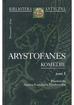 Biblioteka antyczna Arystofanes Komedie Tom I