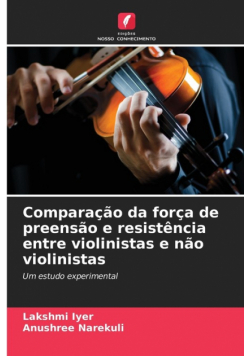 Comparação da força de preensão e resistência entre violinistas e não violinistas