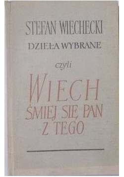 Dzieła wybrane czyli Wiech śmiej się Pan z tego