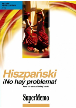 Hiszpański No hay problema! Poziom podstawowy A1-A2