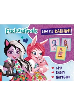 Enchantimals. Baw się kartami