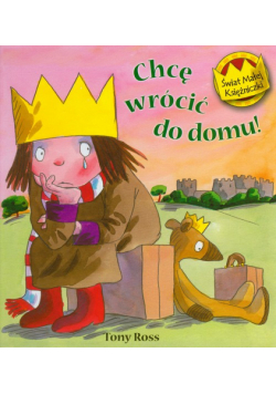Świat Małej Księżniczki Chcę wrócić do domu
