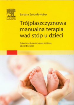 Trójpłaszczyznowa manualna terapia wad stóp u dzieci