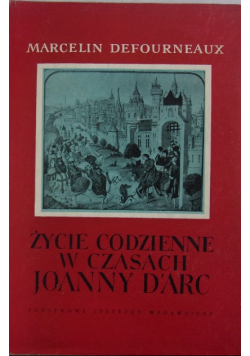 Życie codzienne w czasach Joanny Darc
