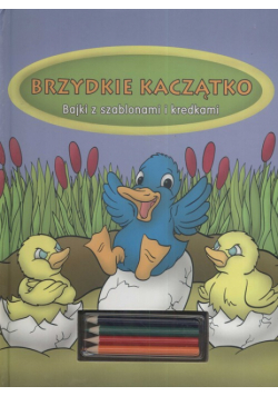 Brzydkie Kaczątko Bajki z szablonami i kredkam