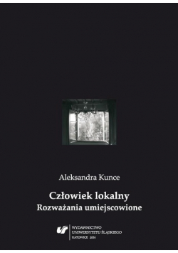 Człowiek lokalny Rozważania umiejscowione