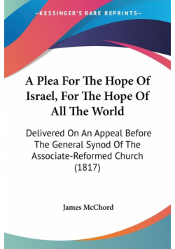 A Plea For The Hope Of Israel, For The Hope Of All The World