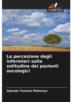 La percezione degli infermieri sulla solitudine dei pazienti oncologici