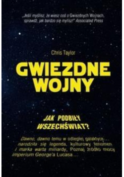 Gwiezdne wojny Jak podbiły wszechświat
