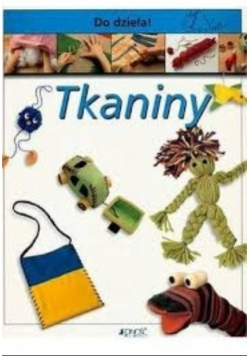 Do dzieła Tkaniny