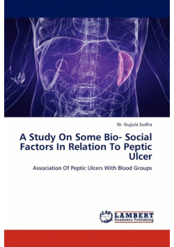 A Study on Some Bio- Social Factors in Relation to Peptic Ulcer