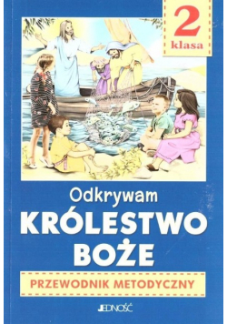 Przewodnik metodyczny 2 Odkrywam Królestwo Boże