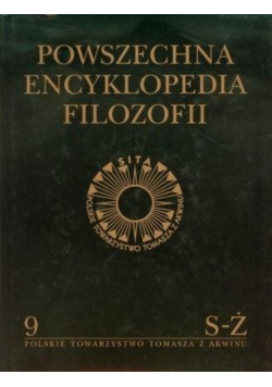 Powszechna Encyklopedia Filozofii TOM 9 S - Ż