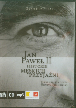 Jan Paweł II Historie męskich przyjaźni, Audiobook