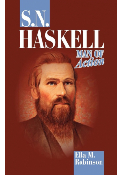 S. N. Haskell--Man of Action