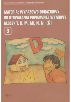 Materiał wyrazowo-obrazkowy do utrwalania poprawnej wymowy głosek t d m mi n ni ń