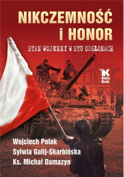 Nikczemność i honor Stan wojenny w stu odsłonach