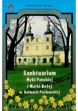 Sanktuarium Męki Pańskiej i Matki Bożej w Kalwarii Pacławskiej