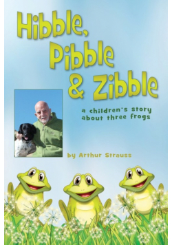 Hibble Pibble and Zibble