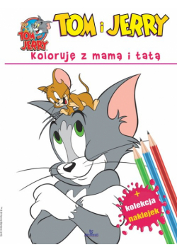 Tom i Jerry Koloruję z mamą i tatą