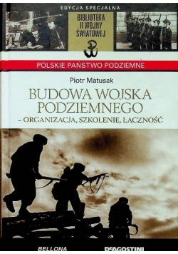 Budowa wojska podziemnego organizacja szkolenie łączność