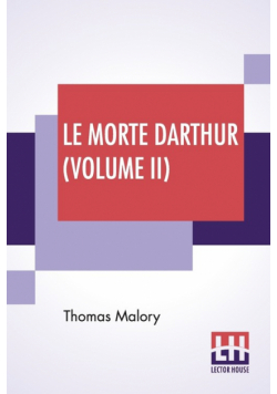 Le Morte Darthur (Volume II)