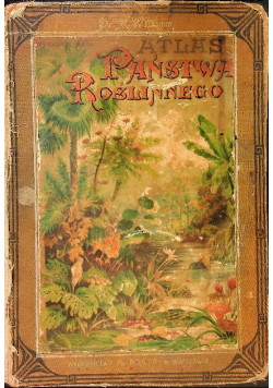 Atlas państwa roślinnego 1911 r.