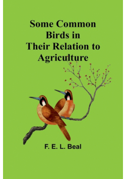 Some Common Birds in Their Relation to Agriculture
