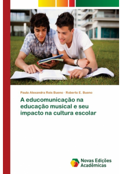 A educomunicação na educação musical e seu impacto na cultura escolar