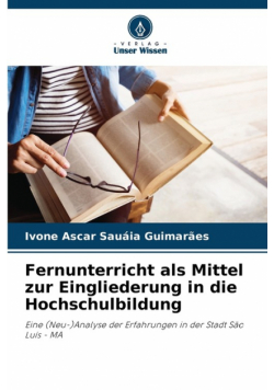 Fernunterricht als Mittel zur Eingliederung in die Hochschulbildung