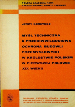 Myśl techniczna a przeciwwilgociowa  ochrona budowli przemysłowych w Królestwie Polskim w pierwszej połowie XIX wieku