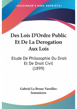 Des Lois D'Ordre Public Et De La Derogation Aux Lois