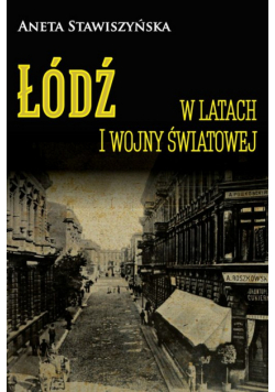 Łódź w latach I wojny światowej