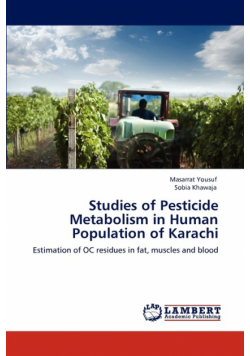 Studies of Pesticide Metabolism in Human Population of Karachi