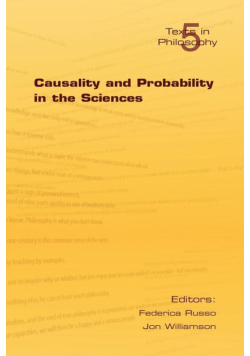 Causality and Probability in the Sciences