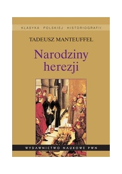 Narodziny herezji.