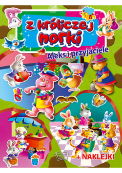 Z króliczej norki Aleks i przyjaciele + naklejki