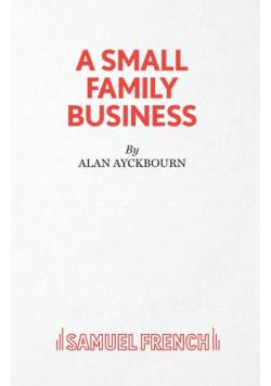 A Small Family Business - A Play