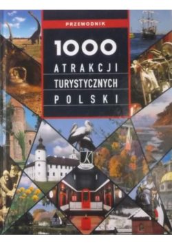 1000 atrakcji turystycznych Polski