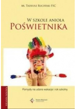 W szkole anioła poświetnika
