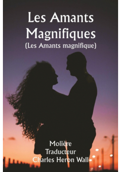Les Amants Magnifiques  (Les Amants magnifique )