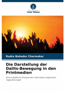 Die Darstellung der Dalits-Bewegung in den Printmedien