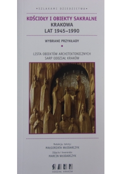 Kościoły i obiekty sakralne Krakowa lat 1945-1990