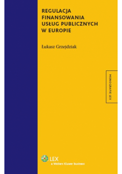 Regulacja finansowania usług publicznych w Europie