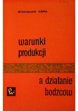 Warunki produkcji a działanie bodźców