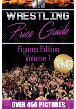 Wrestling Price Guide Figures Edition Volume 1