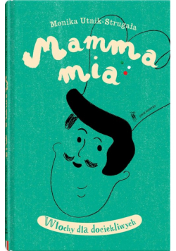 Mamma mia Włochy dla dociekliwych