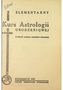 Elementarny kurs astrologii urodzeniowej 1937 r.