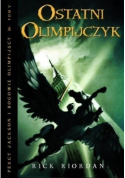 Percy Jackson i bogowie olimpijscy Tom V Ostatni olimpijczyk