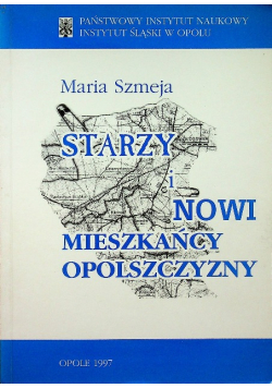 Starzy i nowi mieszkańcy opolszczyzny